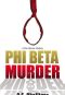 [Rex Graves Mystery 03] • Phi Beta Murder